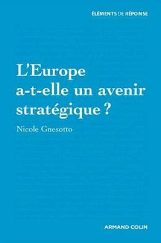 Cover of L'Europe A-T-Elle Un Avenir Strategique ?