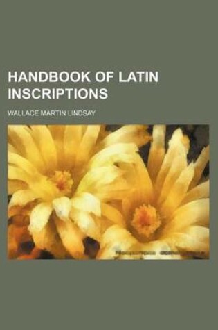 Cover of Handbook of Latin Inscriptions