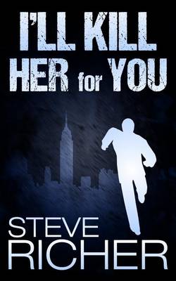 Book cover for I'll Kill Her for You