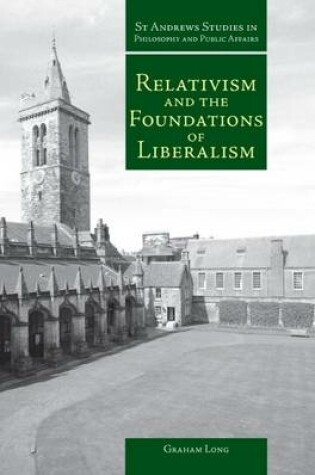 Cover of Relativism and the Foundations of Liberalism