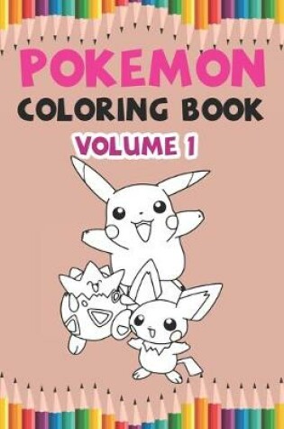 Cover of Pokemon Coloring Book Volume 1