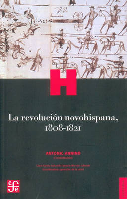 Book cover for La Revolucion Novohispana, 1808-1821