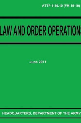 Cover of Law and Order Operations (ATTP 3-39.10)