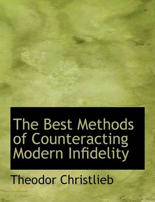 Book cover for The Best Methods of Counteracting Modern Infidelity