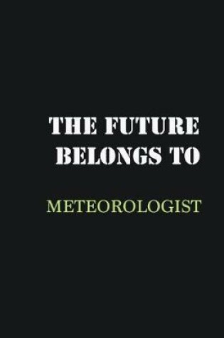 Cover of The Future belongs to Meteorologist