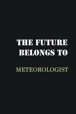 Book cover for The Future belongs to Meteorologist