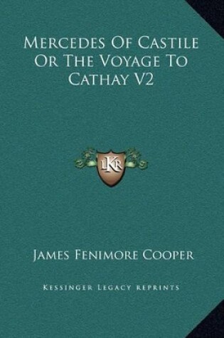 Cover of Mercedes Of Castile Or The Voyage To Cathay V2