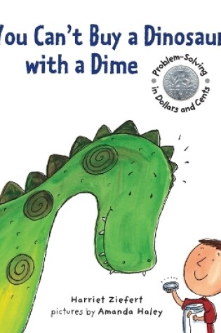 Cover of You Can't Buy a Dinosaur with a Dime