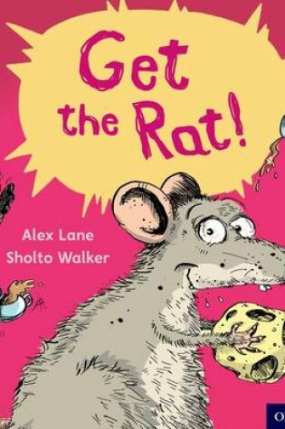 Cover of Oxford Reading Tree Traditional Tales: Level 1+: Get the Rat!