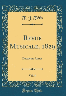 Book cover for Revue Musicale, 1829, Vol. 4
