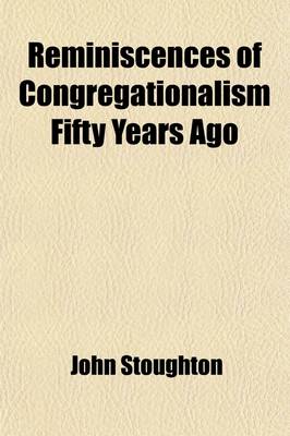Book cover for Reminiscences of Congregationalism Fifty Years Ago; Prepared for the Jubilee Meeting of 1881