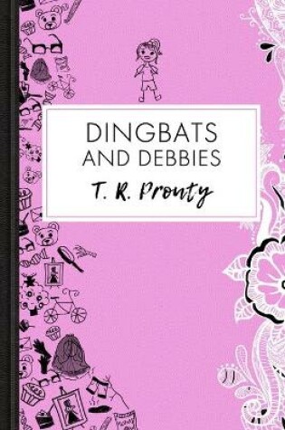 Cover of Dingbats and Debbies