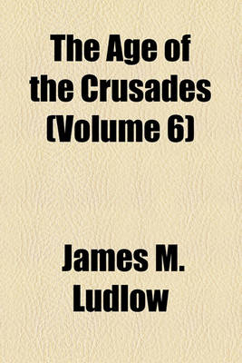 Book cover for The Age of the Crusades Volume 6