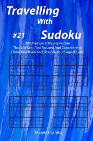 Cover of Travelling With Sudoku #21