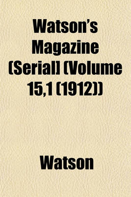 Book cover for Watson's Magazine (Serial] (Volume 15,1 (1912))