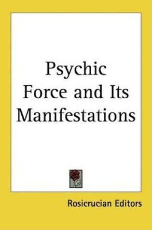 Cover of Psychic Force and Its Manifestations