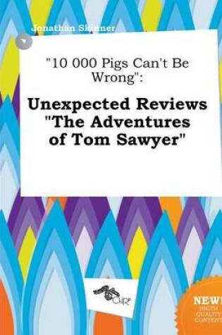 Cover of 10 000 Pigs Can't Be Wrong