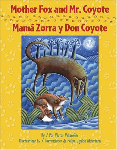 Book cover for Mother Fox and Mr. Coyote/Mama Zorra y Don Coyote