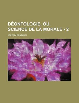 Book cover for Deontologie, Ou, Science de La Morale (2)