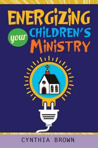 Cover of Energizing Your Childrens Ministry