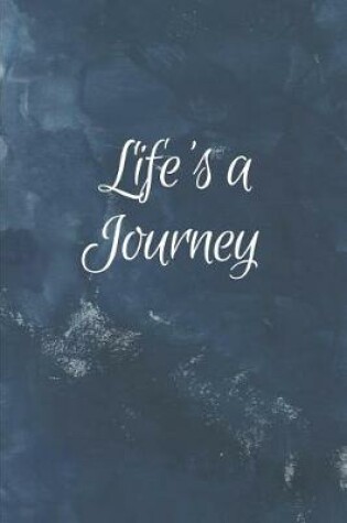 Cover of Life's a Journey