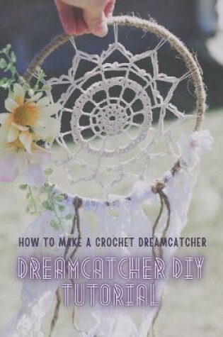 Cover of Dreamcatcher DIY Tutorial