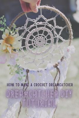 Book cover for Dreamcatcher DIY Tutorial