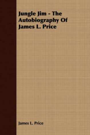 Cover of Jungle Jim - The Autobiography Of James L. Price