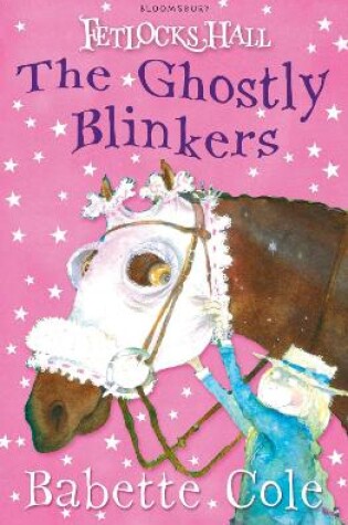 Cover of Fetlocks Hall 2: The Ghostly Blinkers