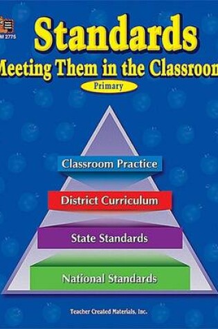 Cover of Standards: Meeting Them in the Classroom