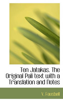 Book cover for Ten Jatakas. the Original Pali Text with a Translation and Notes