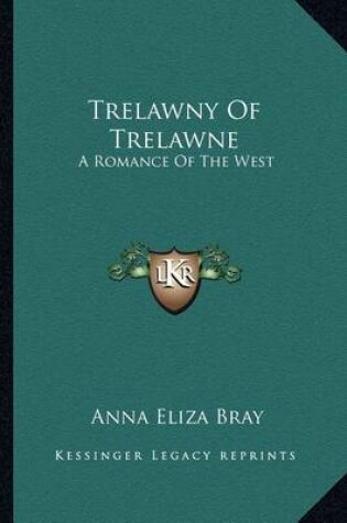 Cover of Trelawny Of Trelawne