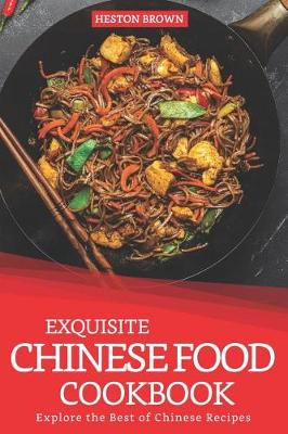 Book cover for Exquisite Chinese Food Cookbook