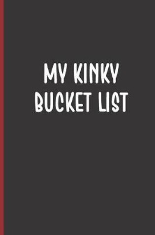 Cover of My Kinky Bucket List