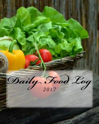 Book cover for Daily Food Log 2017