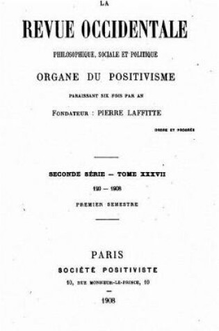 Cover of La Revue Occidentale Philosophique Sociale Et Politique, Organe Du Positivisme