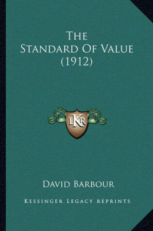 Cover of The Standard of Value (1912) the Standard of Value (1912)