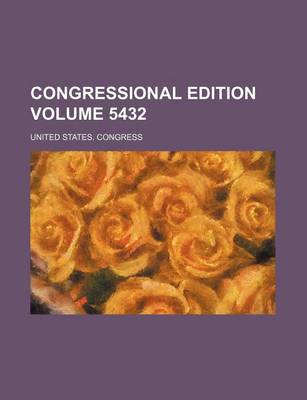 Book cover for Congressional Edition Volume 5432