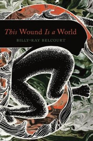 Cover of This Wound Is a World
