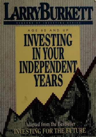 Book cover for Investing in Your Independent Years