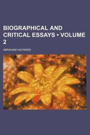 Cover of Biographical and Critical Essays (Volume 2)