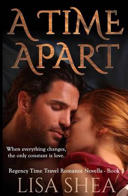 Book cover for A Time Apart - A Regency Time Travel Romance