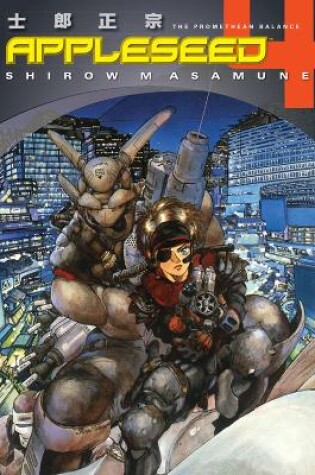 Cover of Appleseed Book 4: The Promethean Balance (3rd Ed.)