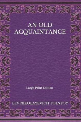 Cover of An Old Acquaintance - Large Print Edition