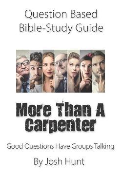 Book cover for Question-based Bible Study Guide -- More Than a Carpenter