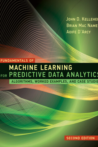 Cover of Fundamentals of Machine Learning for Predictive Data Analytics, second edition
