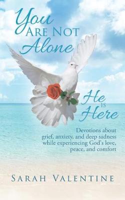 Book cover for You are not Alone. He is Here