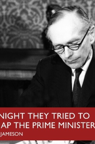 Cover of Night They Tried To Kidnap The Prime Minister, The (BBC R4)