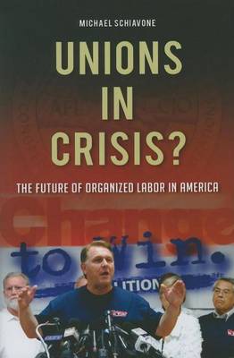 Cover of Unions in Crisis?: The Future of Organized Labor in America