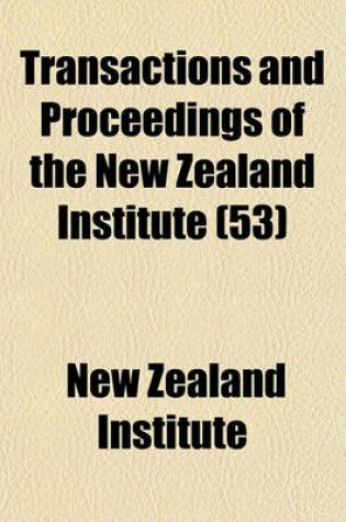 Cover of Transactions and Proceedings of the New Zealand Institute (53)